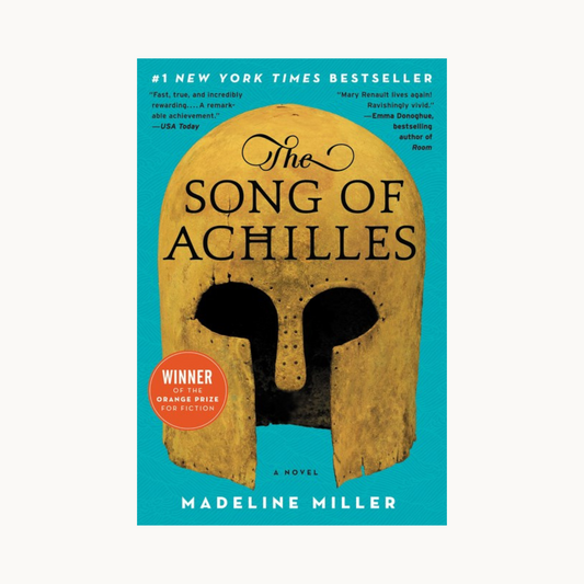 The Song of Achilles by Madeline Miller