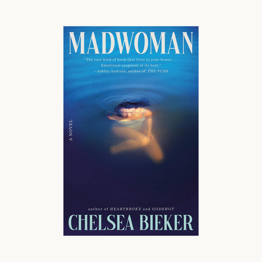 Madwoman by Chelsea Bieker